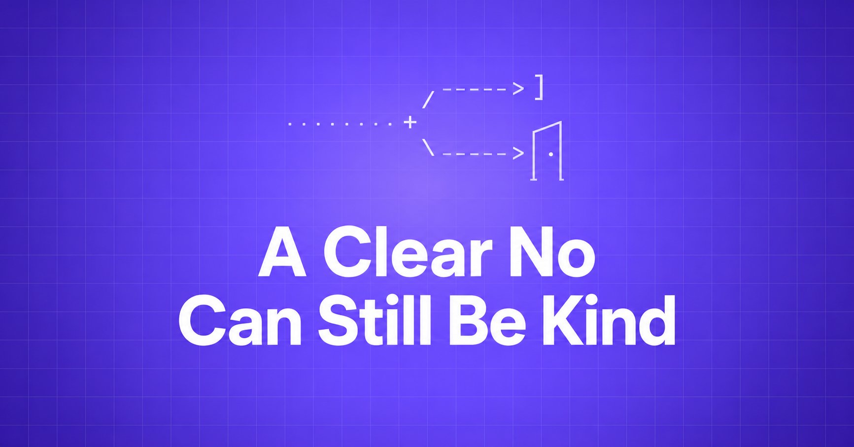 A Clear No Can Still Be Kind — an ASCII conversation path branches toward a boundary and an open doorway on violet