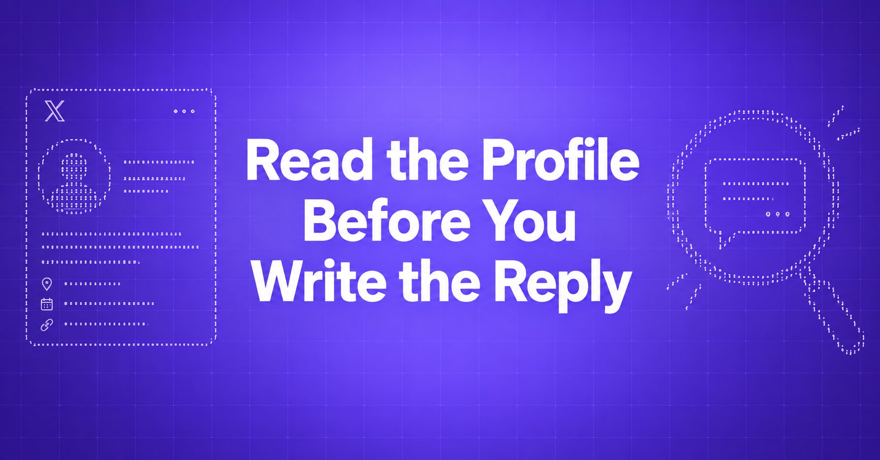Read the Profile Before You Write the Reply — ASCII profile card and magnifying glass on a violet gradient