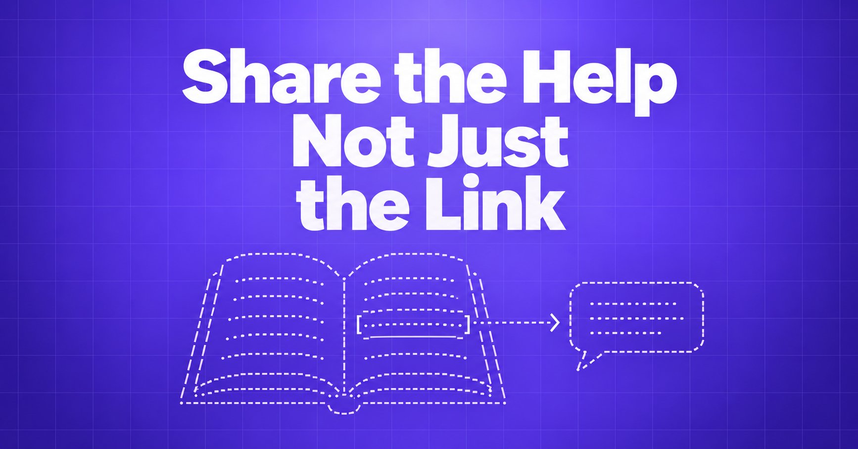 Share the Help Not Just the Link — ASCII open book and speech bubble on a violet gradient